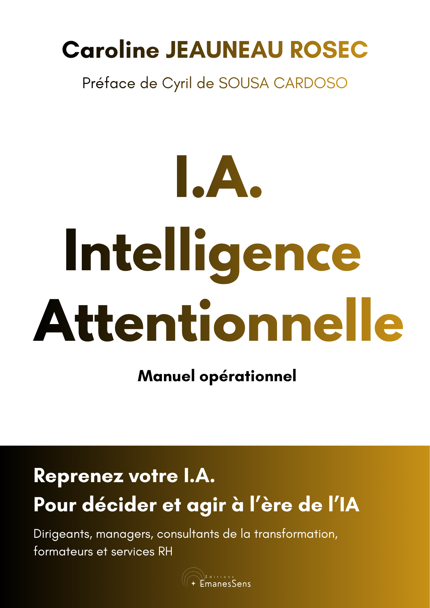 Couverture du livre I.A. Intelligence Attentionnelle de Caroline Jeauneau Rosec